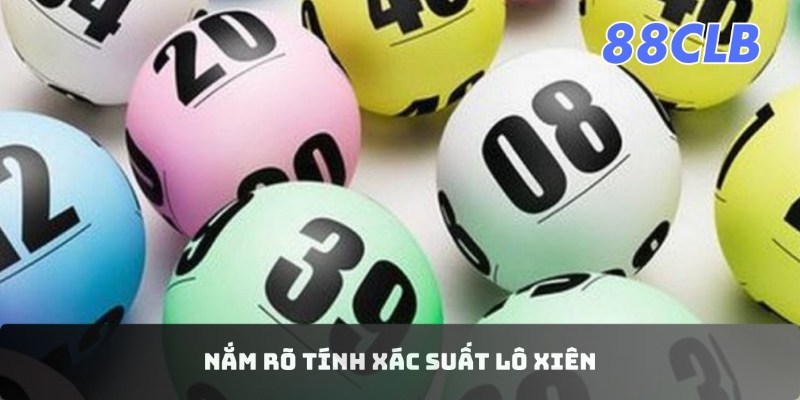 Nắm rõ cách tính xác suất lô xiên